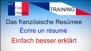 Ein Resümee auf Französisch  Écrire un résumé  TRAINING by FIT FÜR FRANZE – Einfach besser erklärt [upl. by Lisette]