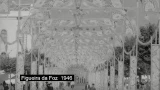 Figueira da Foz 1946  Parte 1 [upl. by Chrisman893]