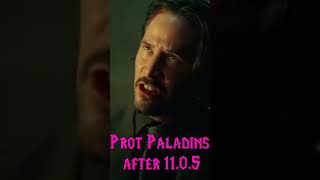 Prot Paladins after 11 0 5 [upl. by Coombs]