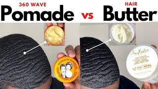 360 Waves Pomade Grease vs Hair Butter Shea Butter [upl. by Thill]