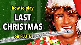 How to play Last Christmas on Flute  Flutorials [upl. by Evelin594]