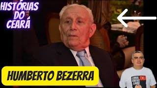 A HISTÓRIA de HUMBERTO BEZERRA [upl. by Arihay]