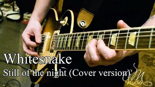 Whitesnake  Still of the night Cover [upl. by Lennor]