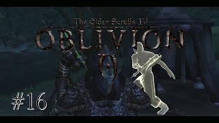 The Elder Scrolls IV Oblivion 16  Choices And Consequences [upl. by Rebane8]