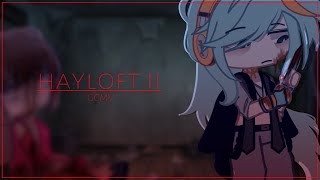 HAYLOFT ll  gacha  part 2 of ‘brutal’  GCMV [upl. by Gilligan497]