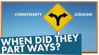 When Did Christianity and Judaism Part Ways [upl. by Lennahc856]