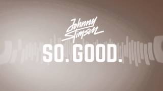 Johnny Stimson  So Good [upl. by Suhpesoj705]