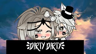 Dirty Dirty  Gacha Life Version [upl. by Celie]