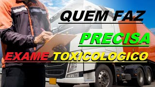 QUEM TEM QUE FAZER EXAME PERIÓDICO TOXICOLÓGICO PRAZO [upl. by Ayital]