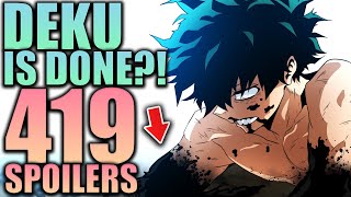 Deku is Done  My Hero Academia Chapter 419 Spoilers [upl. by Anilram]