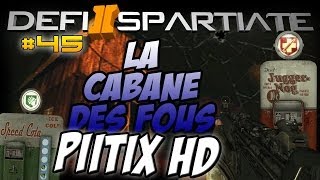 Piitix HD  Défi 2 Spartiate 45  La Cabane des Fous [upl. by Nitin169]