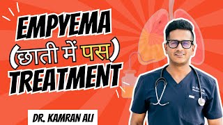 Empyema Treatment in Hindi  Dr Kamran Ali [upl. by Eilhsa]