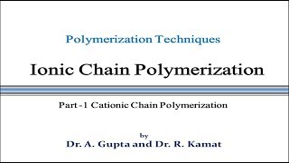 Ionic Chain PolymerizationCationic Polymerization [upl. by Anuahs102]