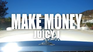 Juicy J quotMake Moneyquot Official Music Video [upl. by Damek]