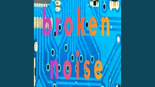 broken noise generator [upl. by Lordan]