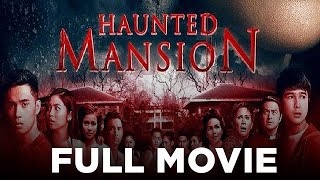 HAUNTED MANSION Janella Salvador Iza Calzado Janice de Belen amp Jerome Ponce  Full Movie [upl. by Allista]