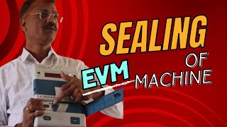 Sealing process of Electronic Voting Machine EVM [upl. by Urson]