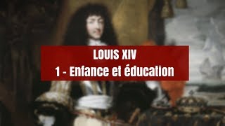 Louis XIV – Enfance et éducation CHAPITRE 1 [upl. by Lang]