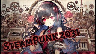 作業用BGM SteamPunk 2031  SteamPunk Studio [upl. by Yager]