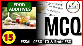 Food Additives MCQ FSSAI  No15 FSSAI MCQ  CFSO TO amp State FSO Exam [upl. by Aztilem258]