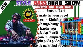 new style bass road show 😱nonstop EDM DJ hindi song 👹👿😈 present by sukeshmaity4086 [upl. by Sidras933]