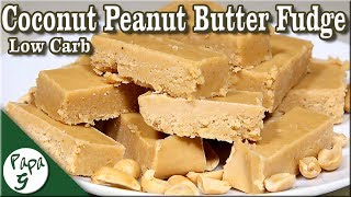 Low Carb Coconut Peanut Butter Fudge – Keto Fudge [upl. by Newton]