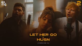 Let Her Go x Husn  Version 2 Gravero Mashup  Anuv Jain [upl. by Nwahser]