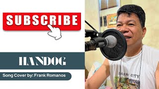 Handog by Florante  Song Cover  Frank Romanos [upl. by Kcirdlek]