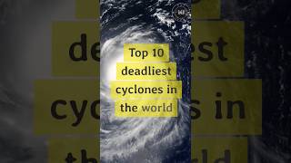 Deadliest Cyclones that wrecked the World 🌎 cyclone cyclonebiparjoy cyclonelatestnews [upl. by Muiram]