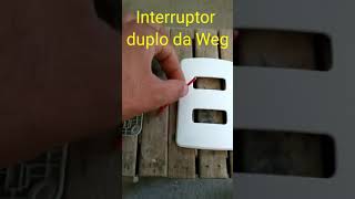 Como instalar INTERRUPTOR DUPLO da Weg Linha Composé [upl. by Fairman275]