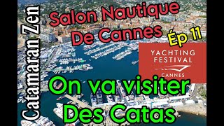 ép 11 Escapade au salon nautique de Cannes la tentation aura telle raison [upl. by Hacceber]