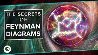 The Secrets of Feynman Diagrams [upl. by Cayla]