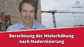 Mieterhöhung nach Modernisierung  wie wird sie berechnet  Rechtsanwalt Dr Achim Zimmermann [upl. by Cohdwell]