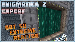 Making an Extreme Reactor for Cyanite and Blutonium  Minecraft Enigmatica 2 Expert 74 [upl. by Einnil688]