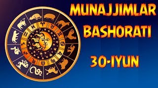 30ИЮНЬ УЧУН МУНАЖЖИМЛАР БАШОРАТИ  30IYUN UCHUN MUNAJJIMLAR BASHORATI [upl. by Ellynad]