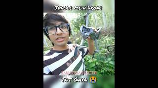 Jungle Mein Drone Tut Gaya 😭 souravjoshivlogs souravjoshivlogs kunalijoshi piyushjoshi viral [upl. by Enrak]