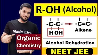 DeHydration of Alcohol  Alcohol Chemical Reactions  12th organic  NEET JEE AIIMS [upl. by Fredenburg]