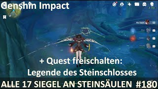 Genshin Impact 180 Alle Siegel der Steinsäulen lösen  16 Ruinen  Steinschloss Quest freischalten [upl. by Nerraf]