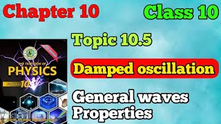 Damped oscillation topic 105 class 10 New physics book chapter 10 general waves properties [upl. by Irah]