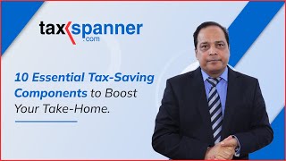 Maximize Your TakeHome Pay 10 Essential TaxSaving Components for Your Salary Structure [upl. by Oiraved]