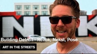 Building Detroit  Revok Nekst Pose  Art in the Streets  MOCAtv [upl. by Mcclenon]