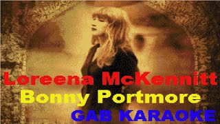 Loreena McKennitt  Bonny Portmore  Karaoke Lyrics Instrumental [upl. by Aneeg]