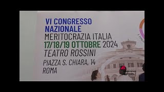 Politica e cittadini dialogano al VI Congresso di Meritocrazia Italia a Roma [upl. by Belmonte]