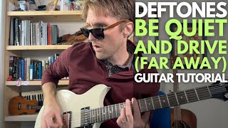 Be Quiet and Drive Far Away Guitar Tutorial  Deftones  Guitar Lessons with Stuart [upl. by Coralyn]