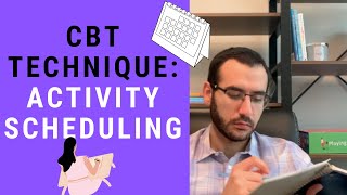 CBT Technique Activity Scheduling [upl. by Odrarej]