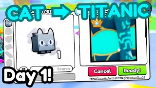 Cat to Titanic 1  FIRST HUGE A new beginning Pet Simulator 99 [upl. by Lrem382]