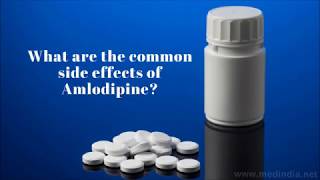 Know More About The Common Side Effects of Amlodipine Tablets [upl. by Sabine862]