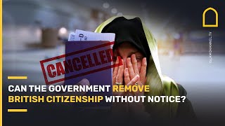 Can the government remove British citizenship without notice [upl. by Ayhtin393]