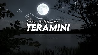 Teramini Ghea Indrawari  Official Lirik Video [upl. by Johiah530]