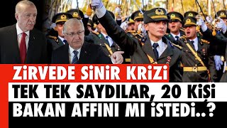 ZİRVEDE SİNİR KRİZİ TEK TEK SAYDILAR 20 KİŞİ BAKAN AFFINI MI İSTEDİ [upl. by Grane]